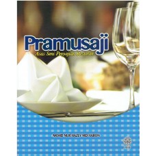 PRAMUSAJI : ASAS SENI PENYAJIAN RESTORAN